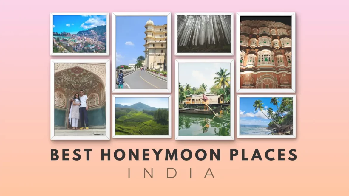 a gallery of various destinations which are the best honeymoon places in india