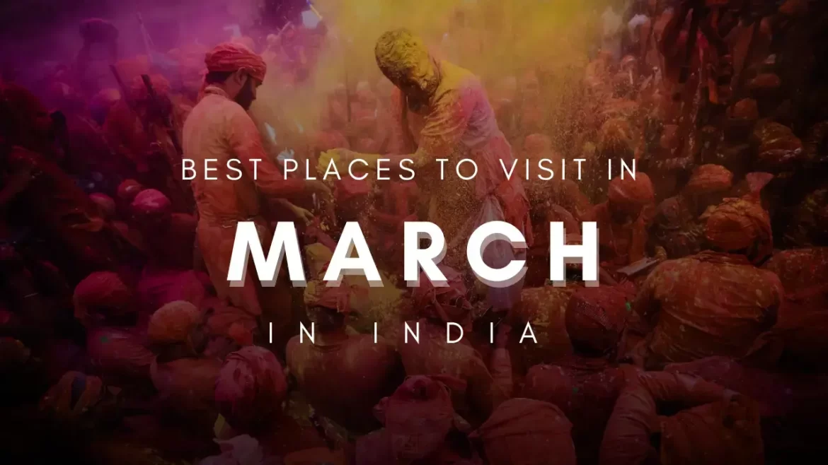 an image of people playing holi with the title best places to visit in march in india