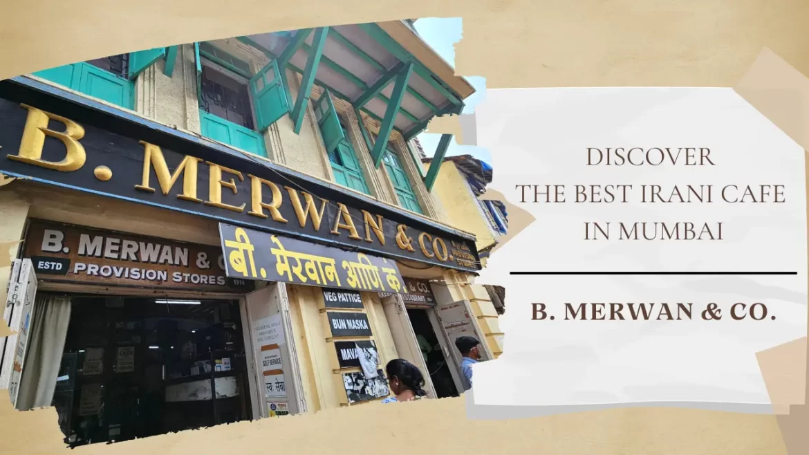 A picture of B. Merwan & Co. one of the best irani cafes in Mumbai with a featured image header