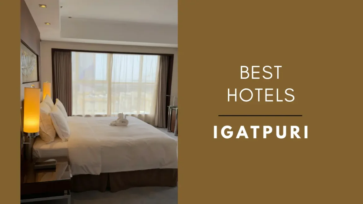 A shot of a hotel room with the title best hotels in Igatpuri.